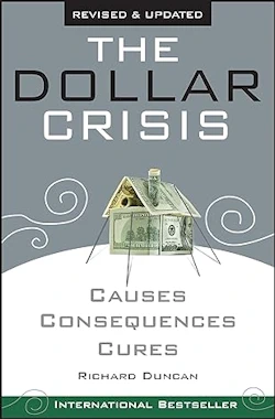 The Dollar Crisis Causes Consequences Cures - Richard Duncan